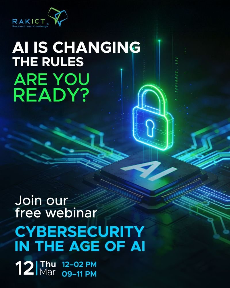 RAKICT تطلق ندوة حول الأمن السيبراني في عصر الذكاء الاصطناعي مع دورة AI foundation مجانية